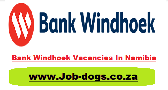 Bank Windhoek Vacancies