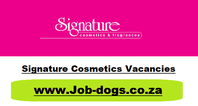 Signature Cosmetics Vacancies
