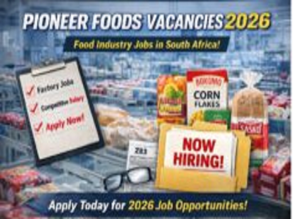 Pioneer Foods Vacancies 2026