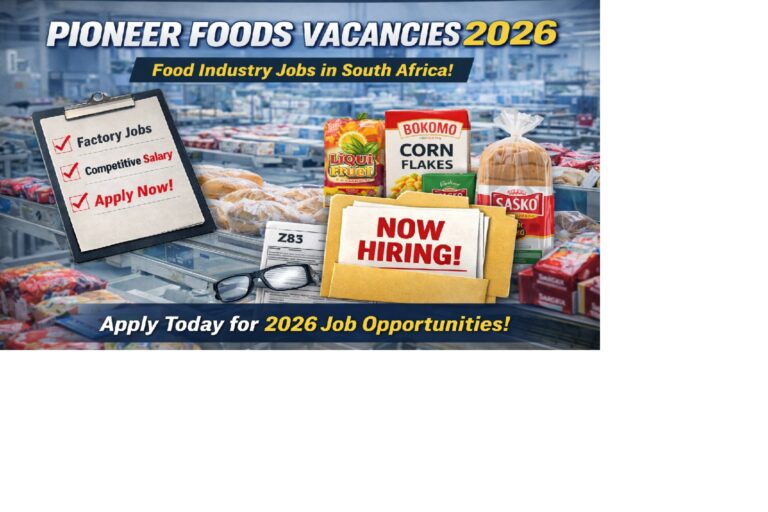 Pioneer Foods Vacancies 2026